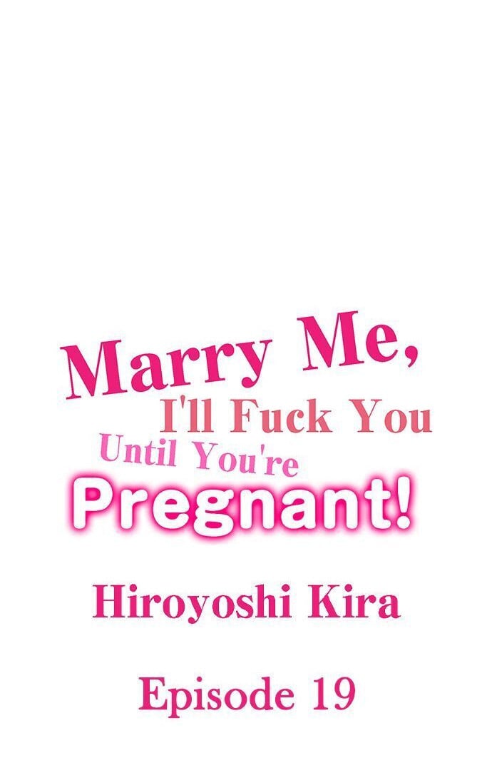 Marry Me, I’ll Fuck You Until You’re Pregnant! - Chapter 19 2