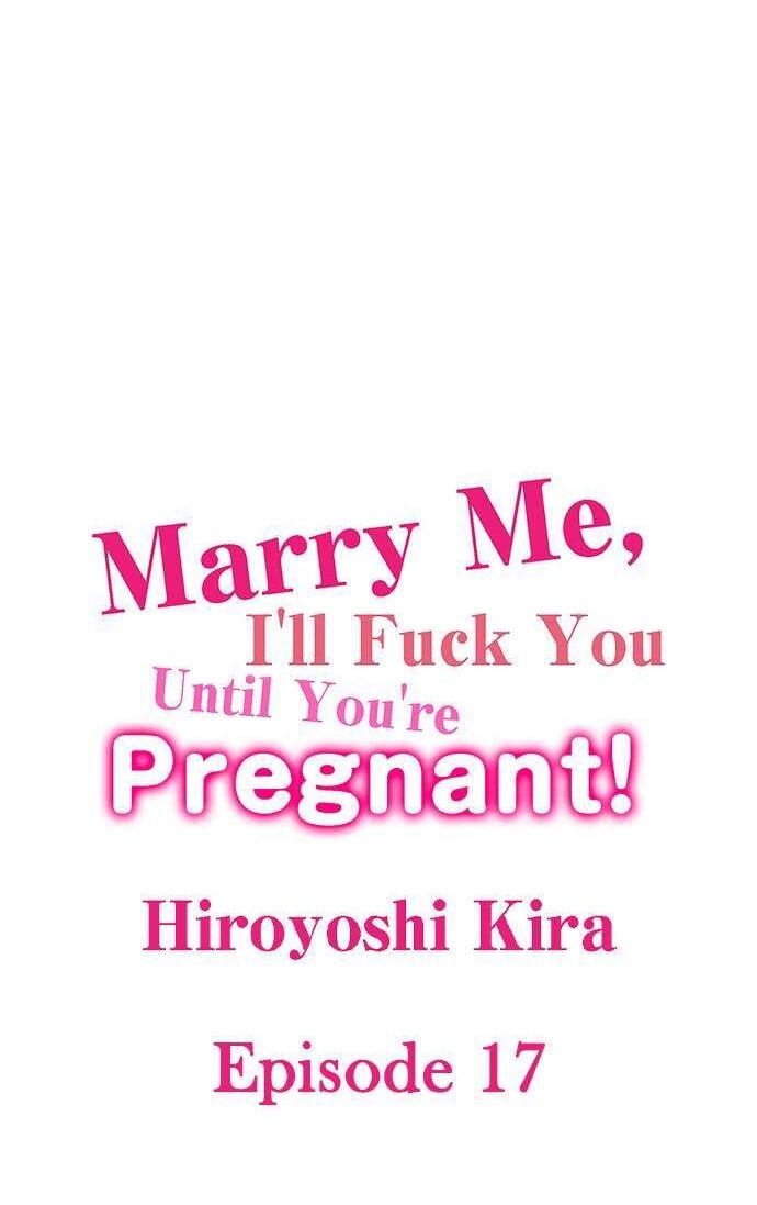 Marry Me, I’ll Fuck You Until You’re Pregnant! - Chapter 17 2 Marry Me, I’ll Fuck You Until You’re Pregnant! - Chapter 17 2
