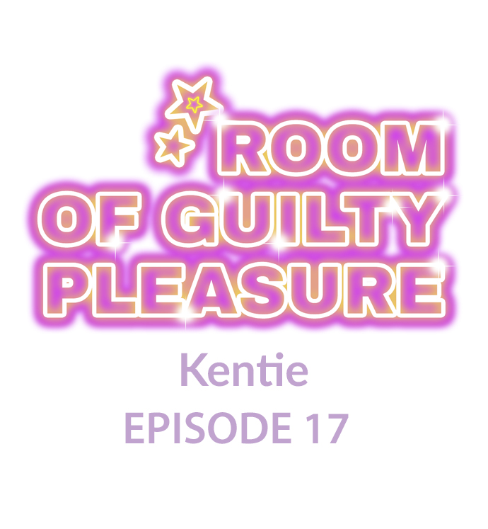 Room Of Guilty Pleasure - Chapter 17 2 Room Of Guilty Pleasure - Chapter 17 2