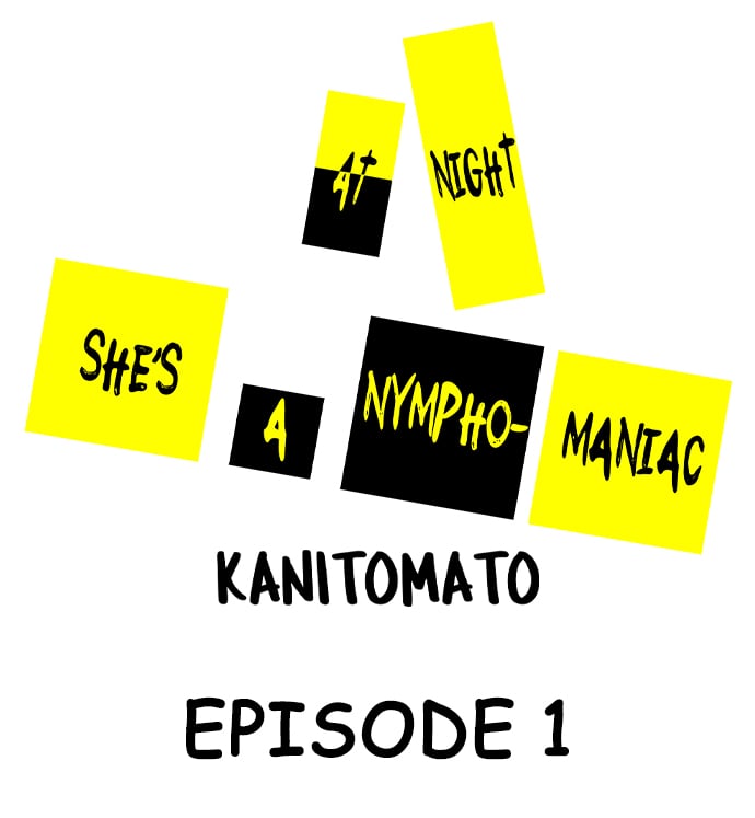 At Night She’s a Nymphomaniac - Chapter 1 2 At Night She’s a Nymphomaniac - Chapter 1 2