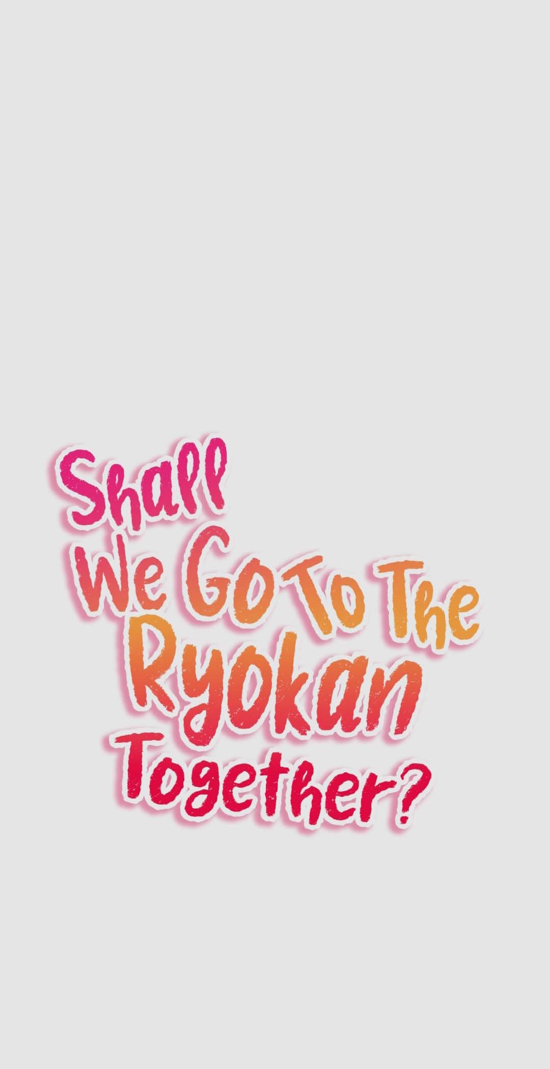 Shall We Go to the Ryokan Together? - Chapter 6 1 Shall We Go to the Ryokan Together? - Chapter 6 1