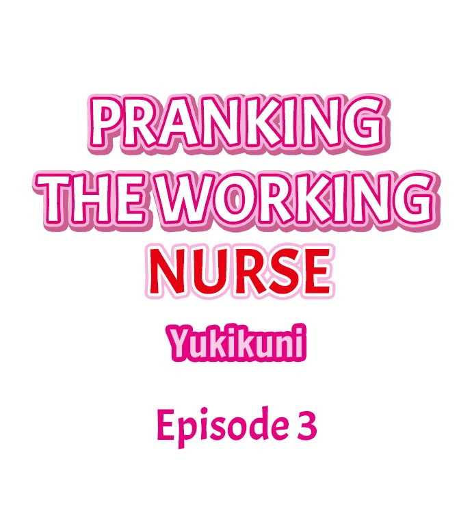 Pranking the Working Nurse - Chapter 3 2 Pranking the Working Nurse - Chapter 3 2