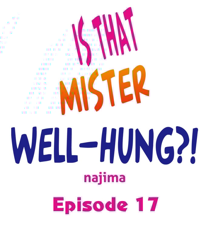 Is That Mister Well-Hung! - Chapter 17 2