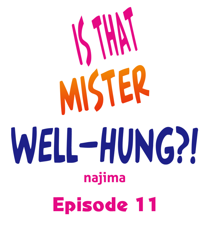 Is That Mister Well-Hung! - Chapter 11 2 Is That Mister Well-Hung! - Chapter 11 2