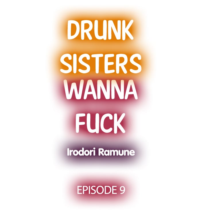 Drunk Sisters Wanna Fuck - Chapter 9 2