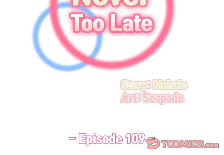 Never Too Late - Chapter 109 4