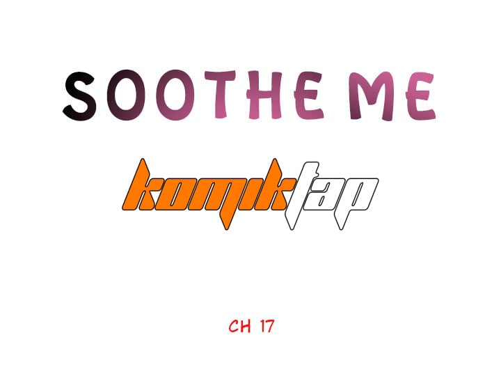 Soothe Me - Chapter 17 5
