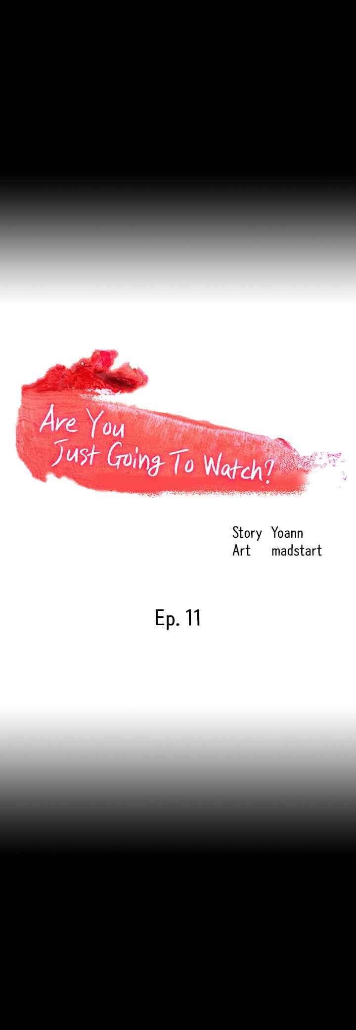 Are You Just Going To Watch - Chapter 11 3