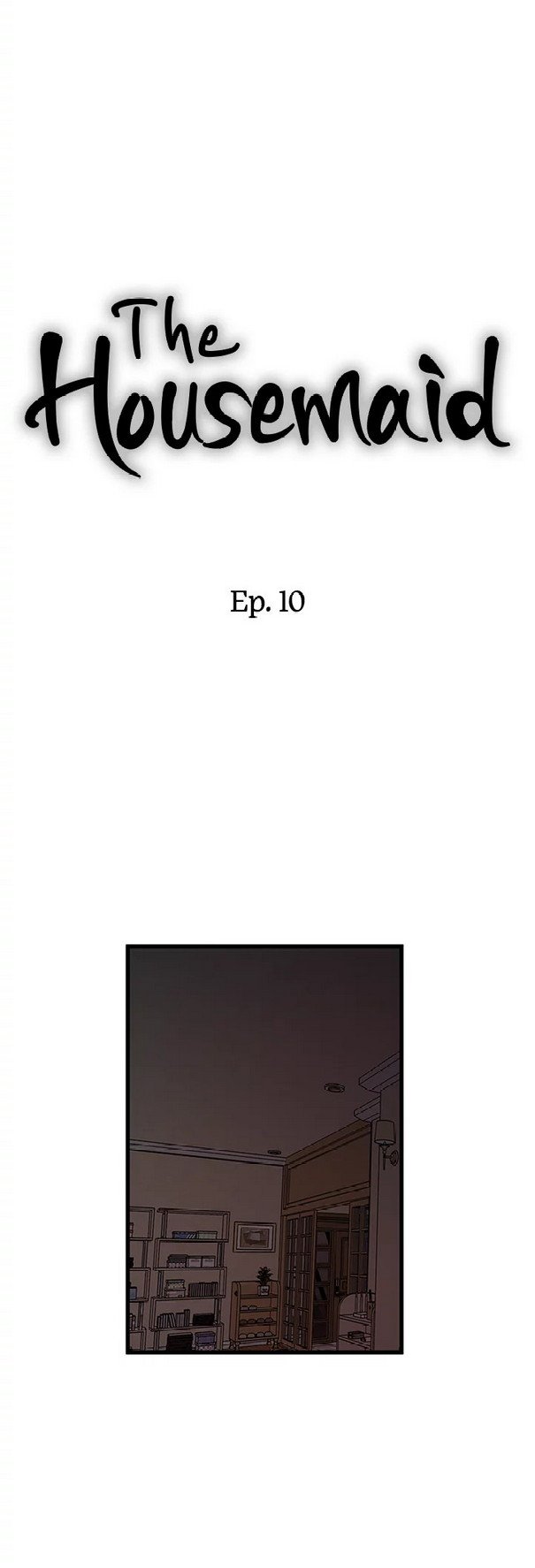 The Housemaid - Chapter 10 4