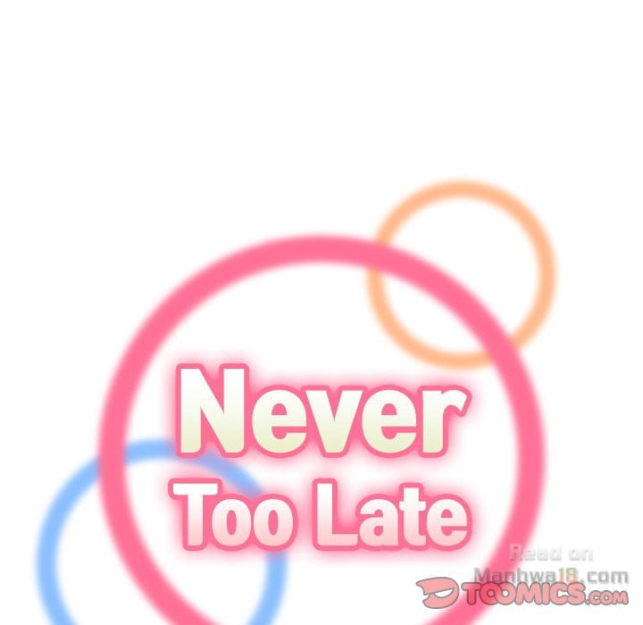 Never Too Late - Chapter 10 29 Never Too Late - Chapter 10 29