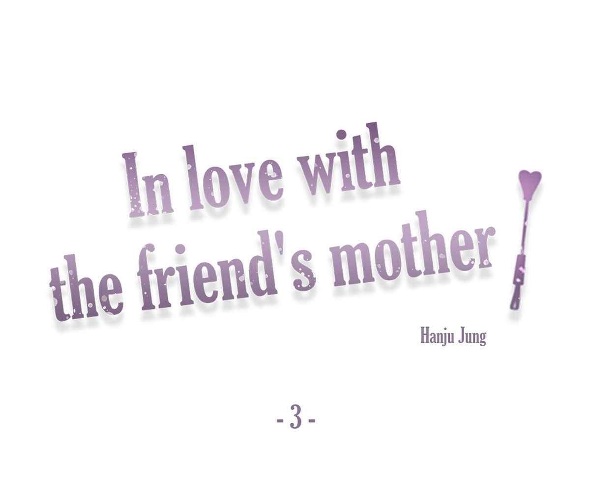In Love With the Friend&#8217;s Mother - Chapter 3 12
